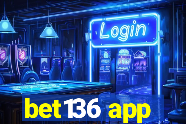 bet136 app